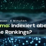 Indexiert, aber nicht rankend? So liest du die Google Search Console richtig